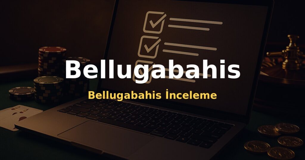 Bellugabahis İnceleme - Bellugabahis